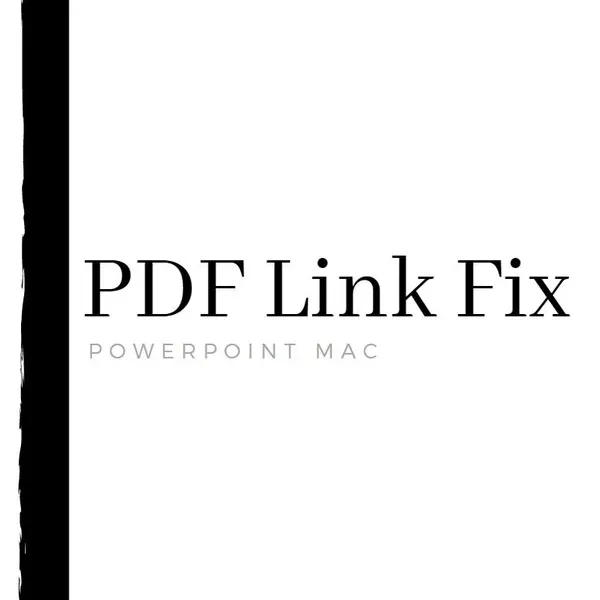 Fixes issue in PowerPoint Mac to allow you to export to PDF with all links that work